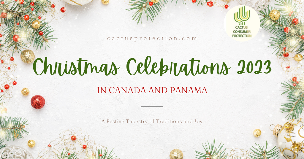 Christmas Celebrations 2023 in Canada and Panama: A Festive Tapestry of Traditions and Joy
